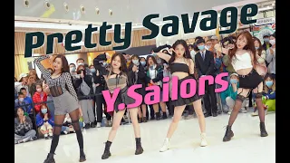 [KPOP IN PUBLIC] BLACKPINK - 'Pretty Savage' Dance Cover by Y.Sailors