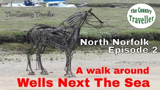 A narrated walk around Wells Next The Sea, a lovely seaside town in North Norfolk