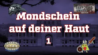 Mondschein auf deiner Haut #1 | ETU  ( Savage Worlds, Pen & Paper, Actual Play )