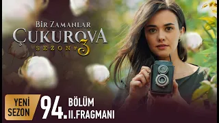 Bir Zamanlar Çukurova 94.  Bölüm 2.  Fragmanı | ''Yaralı bir kadın asla unutmaz!''