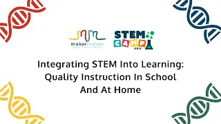 Integrating STEM Into Learning: Quality Instruction In School And At Home