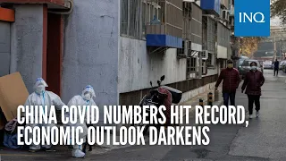 China COVID numbers hit record, economic outlook darkens