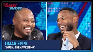 Omar Epps - Reflecting on a Lifelong Friendship and "Nubia: The Awakening" | The Daily Show