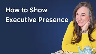 82. How to show executive presence in a job interview