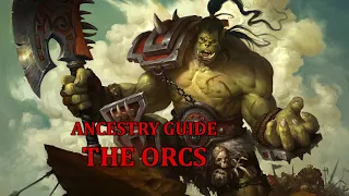 Pathfinder Ancestry Guide: The Orcs