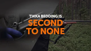 Tikka Expert's point of view - Fine-tuned bedding