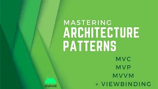 🛠 Android Architecture Patterns with Real Apps - MVC, MVP, MVVM & ViewBinding Master Class