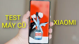 MẸO KIỂM TRA TOÀN DIỆN MÁY CŨ XIAOMI: CHỐNG NƯỚC, CẢM BIẾN, PIN, MÀN HÌNH...