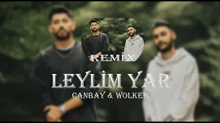 Canbay & Wolker - Leylim Yar (REMİX)