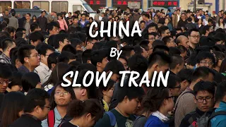 Real China: Riding the Slow Train