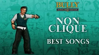 BULLY Best Non Clique Soundtracks