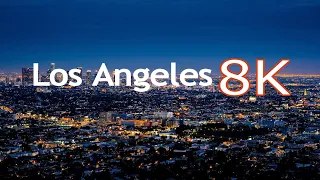 Los Angeles in 8K Ultra HD | The City Of Angels 8K World [Los Angeles] 8K World
