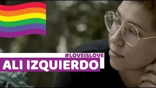 Ali Izquierdo "Mi identidad sexual no es igual que mi identidad de género" #LoveIsLove LGBTTTI