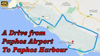 Real Time Drive from Paphos Airport to Paphos Harbour