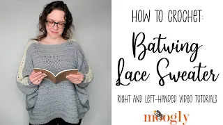 How to Crochet: Batwing Lace Sweater (Right Handed)