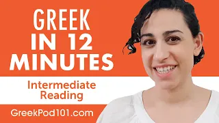 12 Minutes of Greek Reading Comprehension for Intermediate Learners