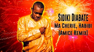 Sidiki Diabaté - Ma Chérie, Habibi (Amice Remix) | SUPER MUSIC