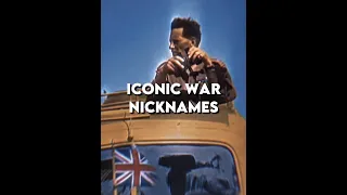 Iconic War Nicknames - Part 2