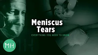 Meniscus Tears - Everything you need to know