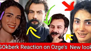 Gokberk demirci Reaction on Ozge yagiz New look 😱