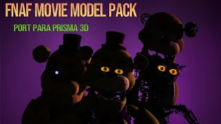FNaF movie model pack (prisma 3D) leer descripción importante