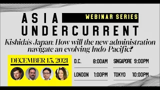 Asia Undercurrent Webinar Series 5: Kishida's Japan