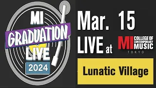 (Full.ver)Lunatic Village - MI Tokyo Graduation live