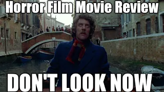 DON'T LOOK NOW - Movie Review