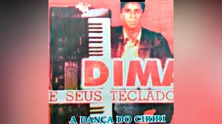 Dimas e Seus Teclados - Vol 03 - A Dança do Ciriri 2003