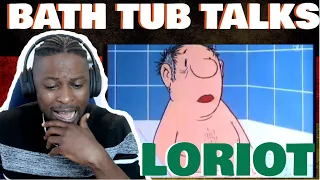 LORIOT | TWO STRAIGHT MEN IN A BATH TUB - Bath tub talks | REACTION