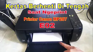 Cara Mengatasi Printer Canon MP287 Kertas Berhenti Di Tengah