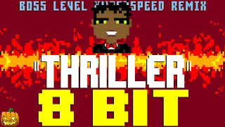 Thriller (Boss Level Hyperspeed Remix) [8 Bit Tribute to Michael Jackson] - 8 Bit Universe