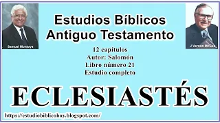 21. ECLESIASTÉS │ 📖 Estudio completo │ A Través de la Biblia │ J Vernon McGee - Samuel Montoya