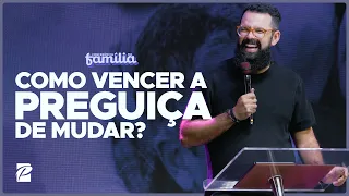 Como Vencer a Preguiça de Mudar? // Douglas Gonçalves