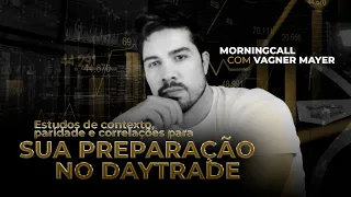 🔴DAYTRADE- MORNING CALL ( Panorama dos mercados )