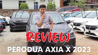 REVIEW AXIA X | 10 KELEBIHAN KENAPA WAJIB BELI PERODUA AXIA X 2023