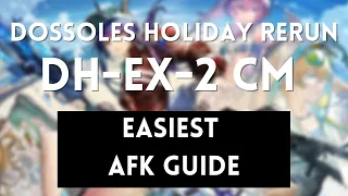 DH-EX-2 CM | Easiest AFK Guide | Dossoles Holiday Rerun | Arknights