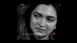 Heart Broken💔 || Deepika padukone || Sad Sayari Status🥀 || Whatsapp Status || Shorts ||