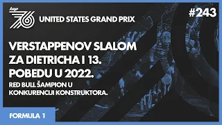 Lap 76 No.243 | F1: Verstappenov slalom za Dietricha i 13. pobedu u 2022. godini