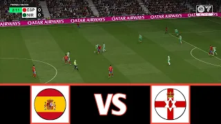 SPAIN VS NORTHERN IRELAND | FRIENDLY MATCH 2024 | FOOTBALL LIFE 2024