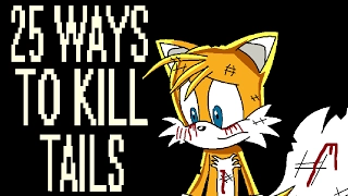 25 Ways to Kill Tails!