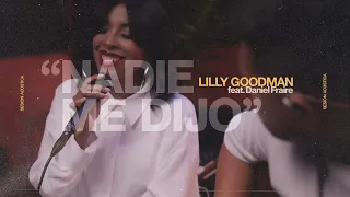 Lilly Goodman - Nadie Me Dijo, feat. Daniel Fraire  (Sesión Acústica En Vivo)