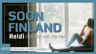 Heidi (The Girl with the Hair) - Soon Finland | Official Lyric Video