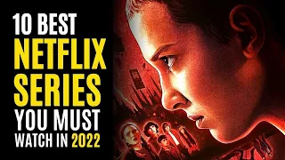 Top 10 Best TV SHOWS on NETFLIX You Must Watch! 2022