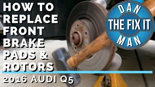 2016 Audi Q5 Front Brake pads & Rotors