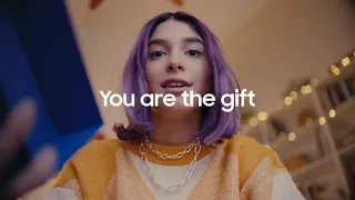 You are the gift  | Samsung New Zealand
