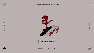 Chris Lorenzo - California Dreamin' FT. High Jinx (LP Giobbi Remix)