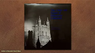 “The Choir & Organ of Gloucester Cathedral”: Gloucester Cathedral 1973 (John Sanders)