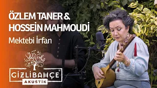 Özlem Taner & Hossein Mahmoudi  - Mekteb-i İrfan (Akustik)