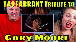 First Time Hearing TAJ FARRANT Tribute to Gary Moore | THE WOLF HUNTERZ REACTIONS